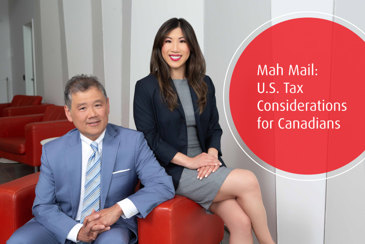 Ed Mah & Marissa Mah - Oct 2023 Mah Mail - US Tax Considerations for Canadians
